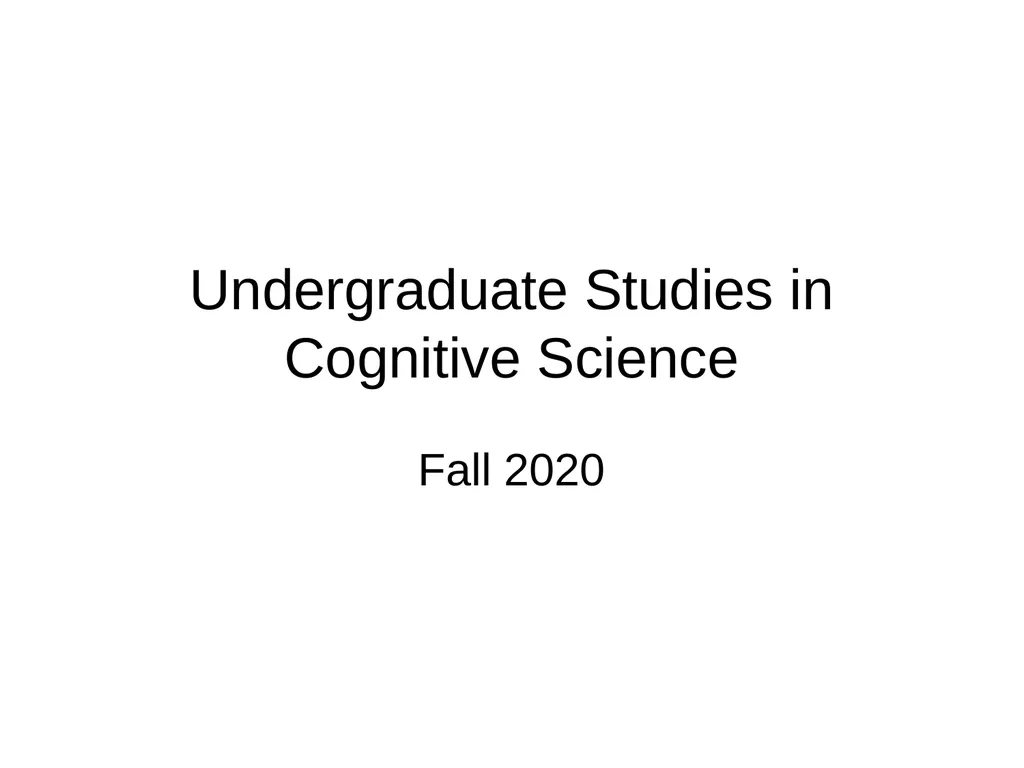 Undergraduate Studies in Cognitive Science Fall
