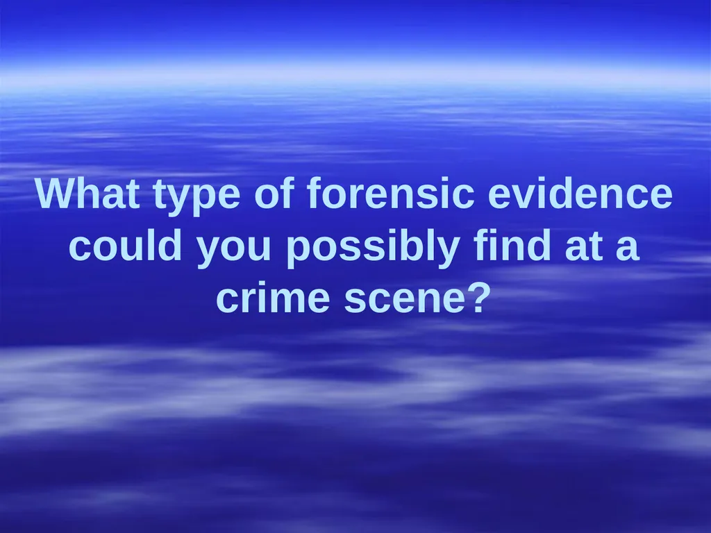 Forensic Science (All images have been redacted) - slide 10 of 23