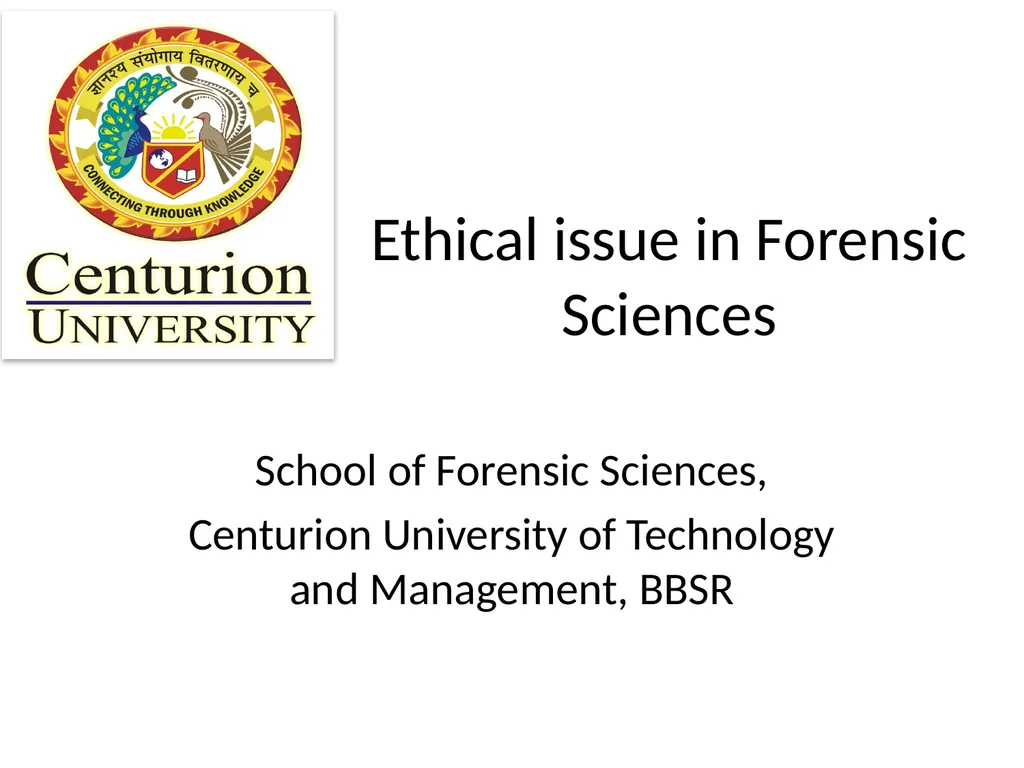 Ethical issue in Forensic Sciences School of - slide 1 of 7