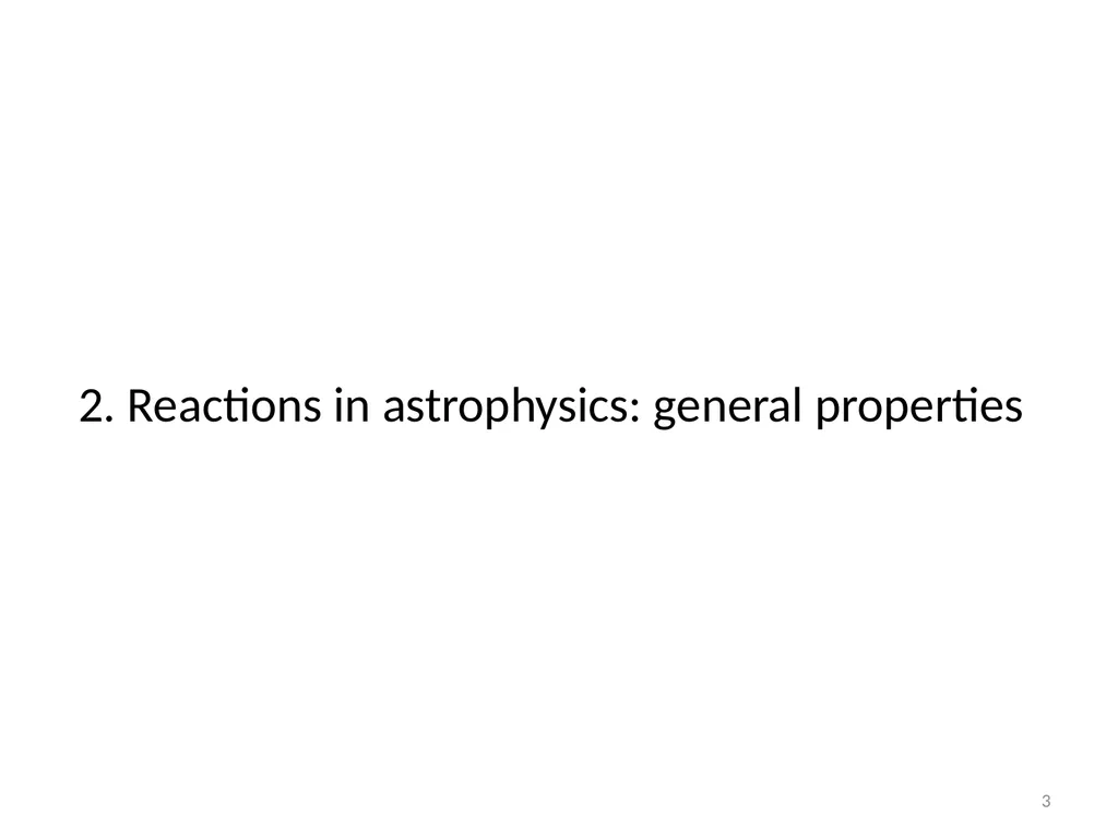 Reaction models in nuclear astrophysics P. - slide 3 of 37