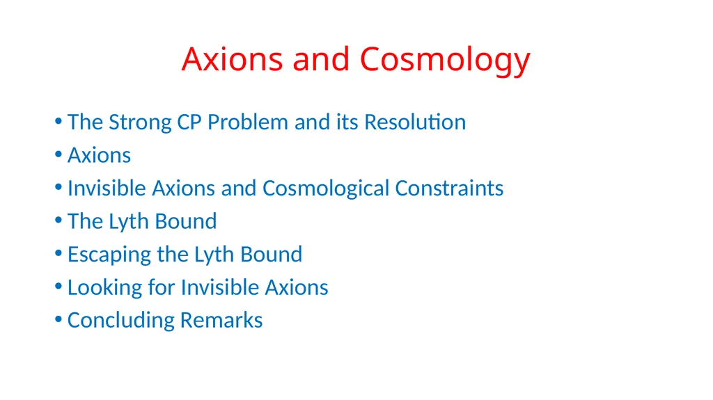 Axions and Cosmology Roberto Peccei UCLA KAERU - slide 2 of 35