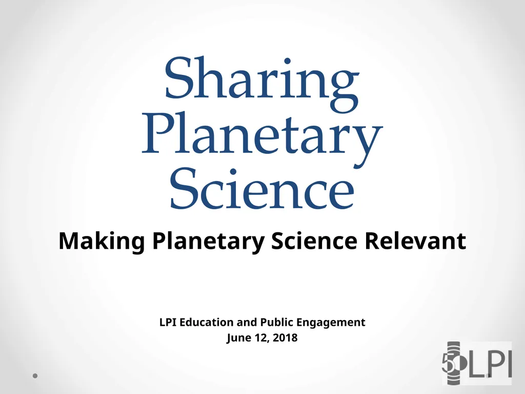 Sharing Planetary Science Making Planetary Science - slide 1 of 13