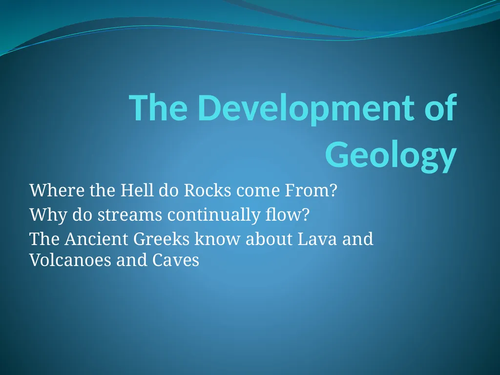 The Development of Geology Where the Hell do Rocks - slide 1 of 12
