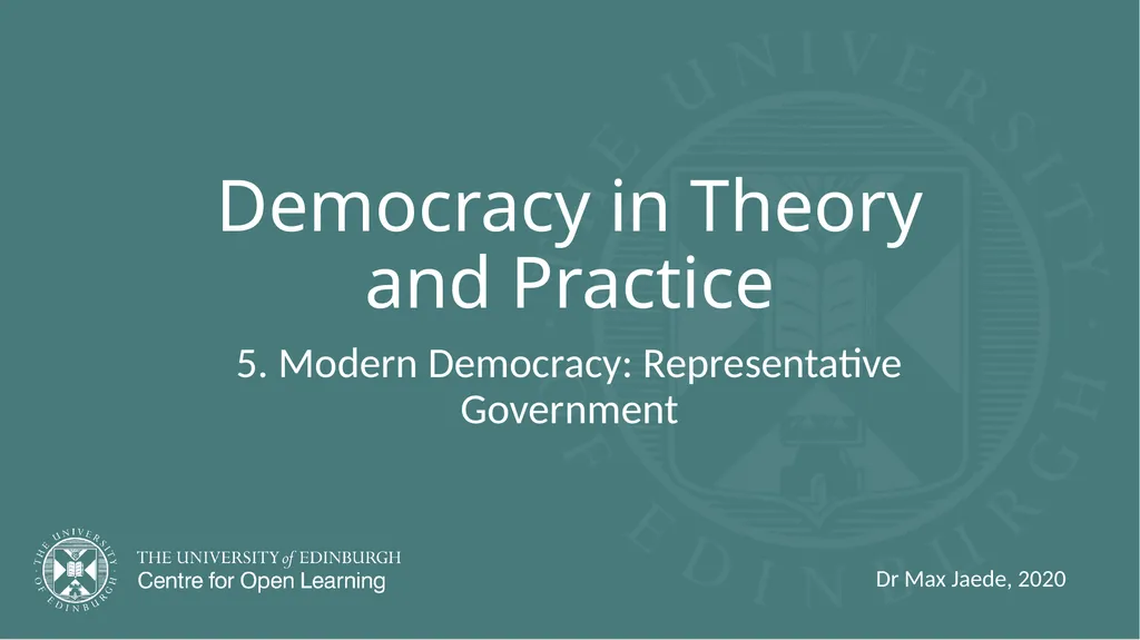Democracy in Theory and Practice 5. Modern