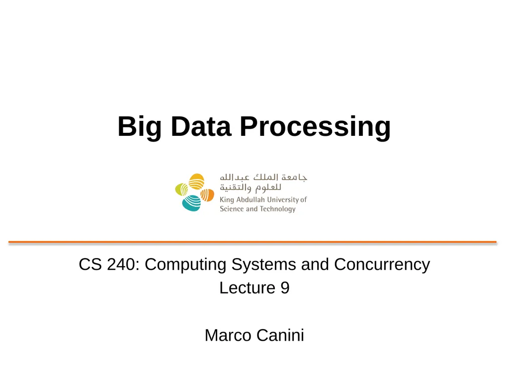 Big Data Processing CS 240: Computing Systems and - slide 1 of 64