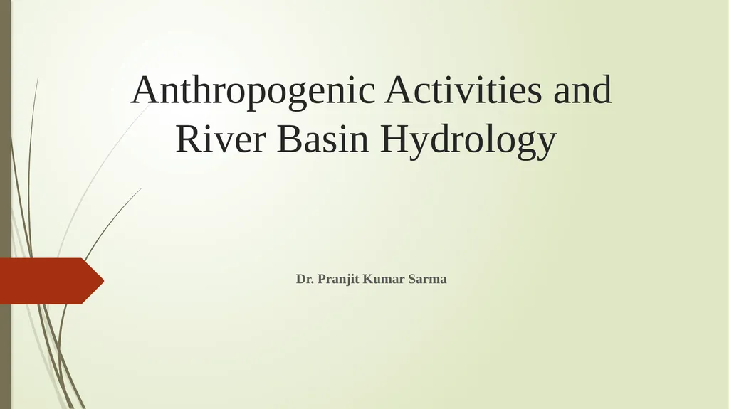 Anthropogenic Activities and River Basin Hydrology - slide 1 of 13