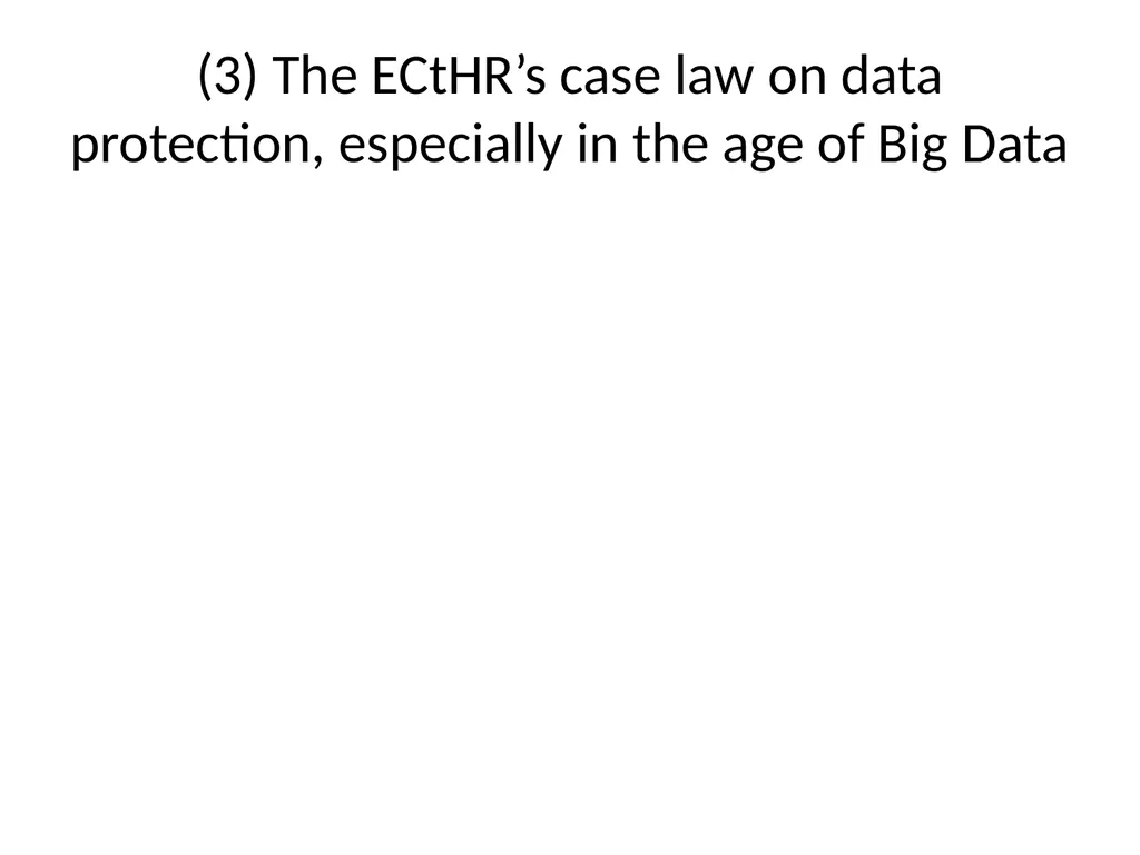 The ECtHR’s case law on data protection Bart van - slide 42 of 58