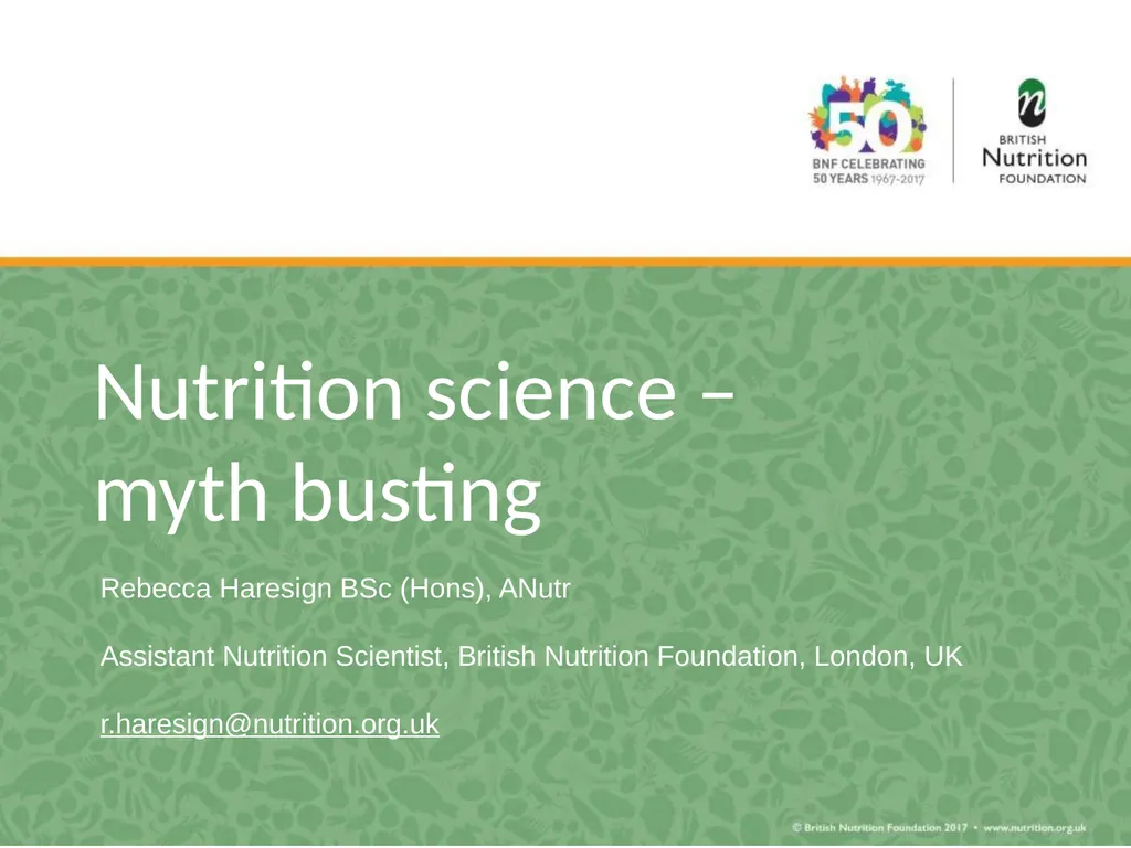 Nutrition science – myth busting Rebecca Haresign - slide 1 of 35