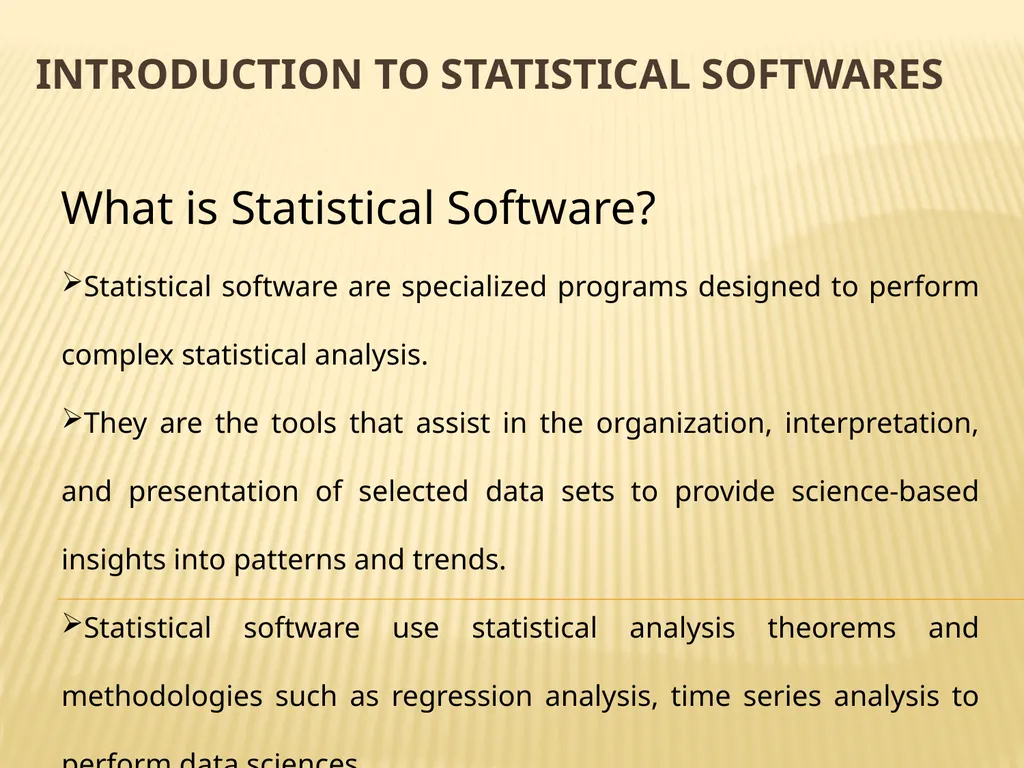INTRODUCTION TO Statistical SoftwareS What is - slide 1 of 25