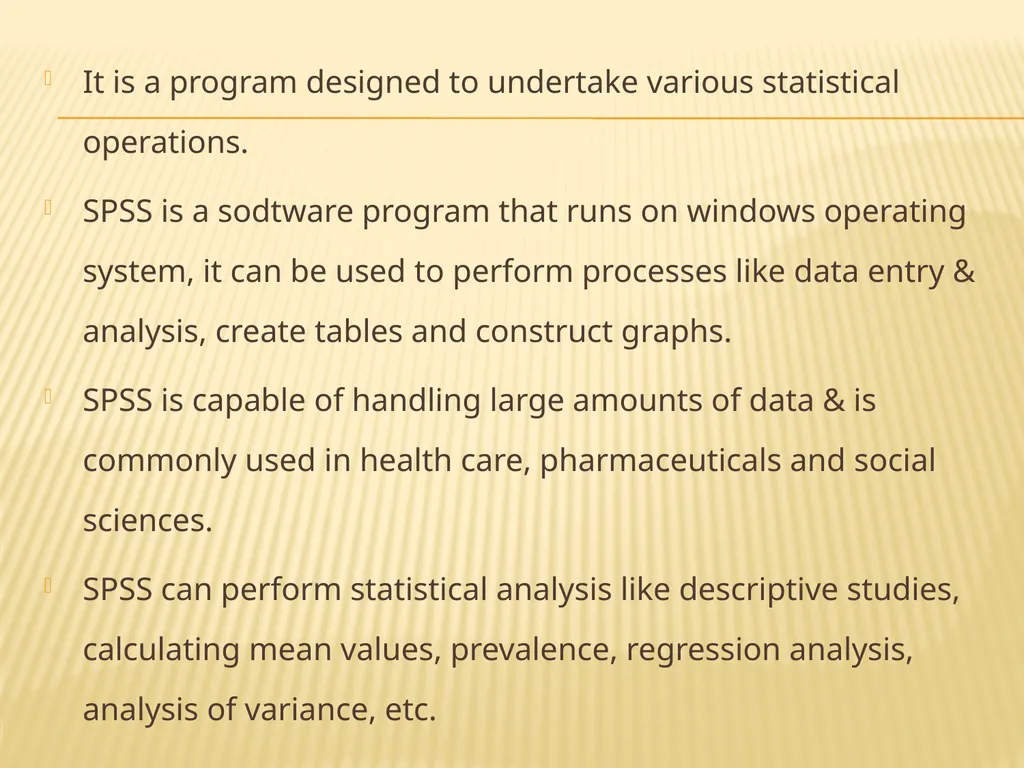 INTRODUCTION TO Statistical SoftwareS What is - slide 7 of 25