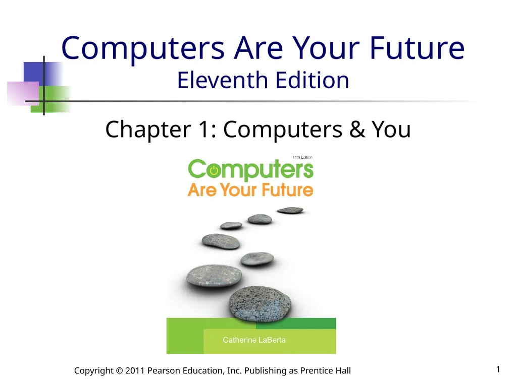 Computers Are Your Future Eleventh Edition Chapter - slide 1 of 39