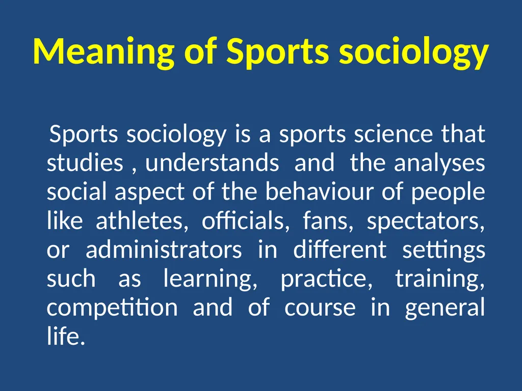 Sociological aspect of physical education Meaning - slide 3 of 9