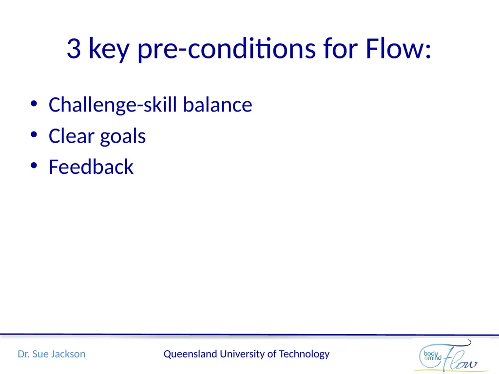 Flow: A mindful edge in performance Sue Jackson, - slide 16 of 21