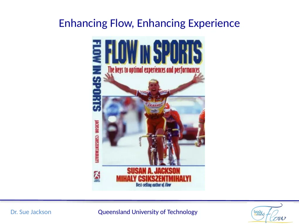 Flow: A mindful edge in performance Sue Jackson, - slide 7 of 21
