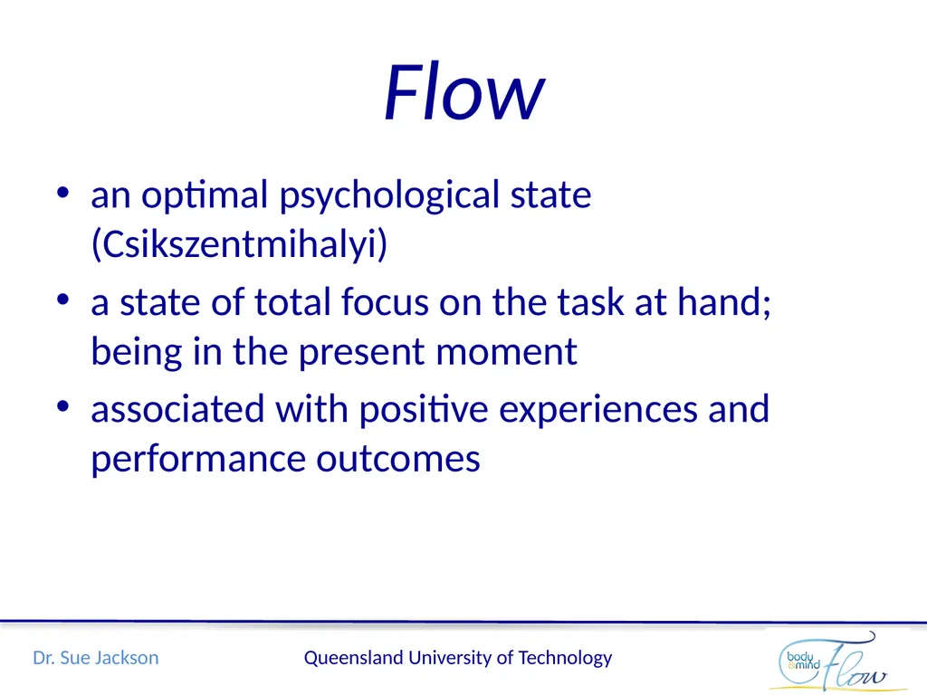 Flow: A mindful edge in performance Sue Jackson, - slide 4 of 21