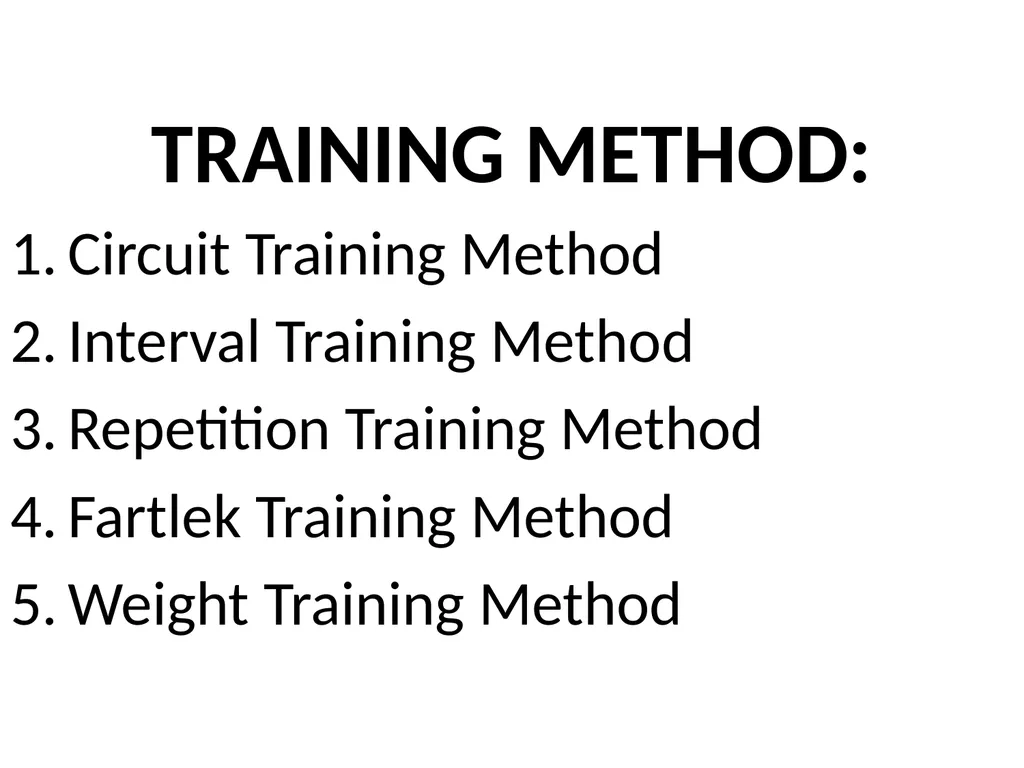 TRAINING METHOD TRAINING METHOD: Circuit Training - slide 2 of 24