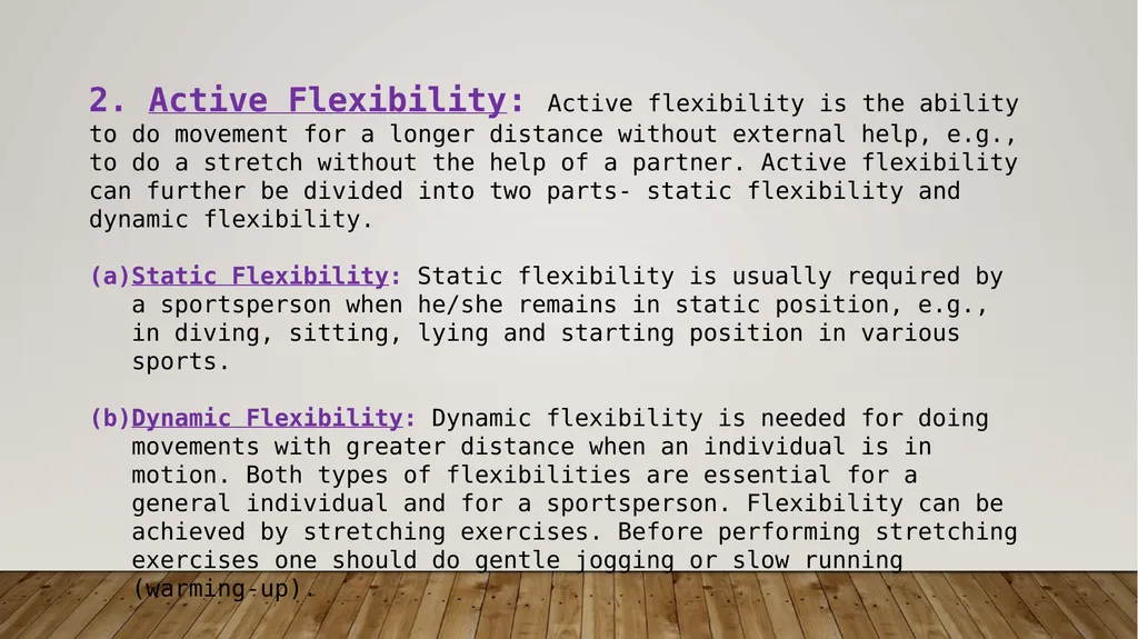 Flexibility Flexibility It is the ability of - slide 4 of 8