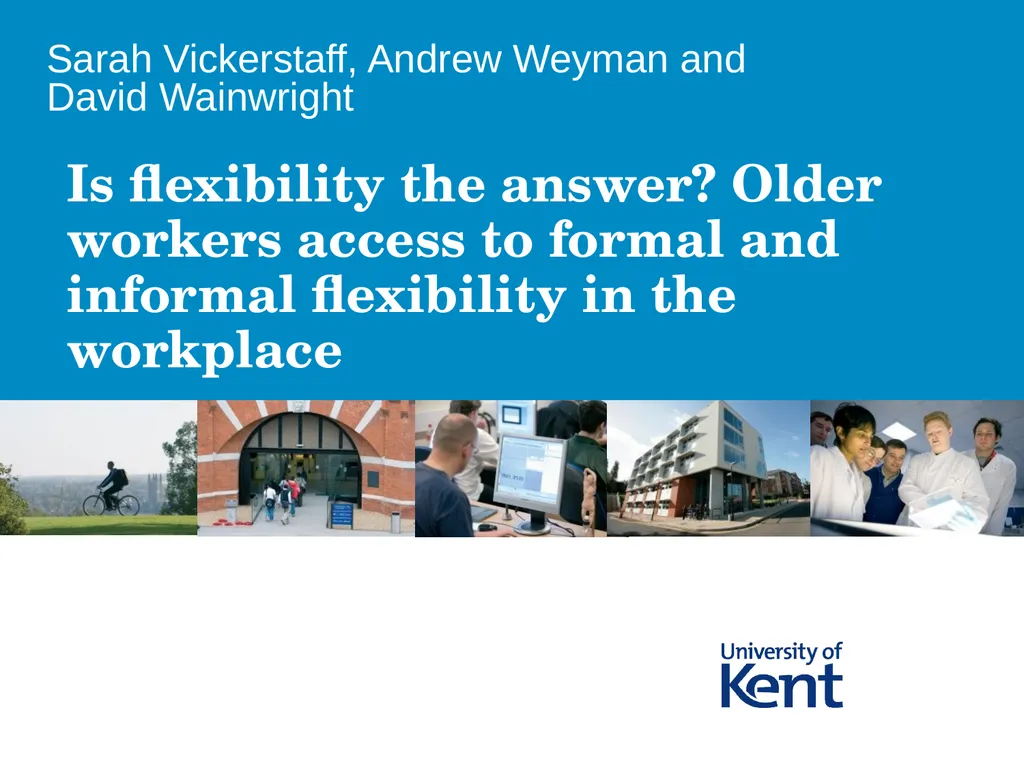 Is flexibility the answer? Older workers access to - slide 1 of 26