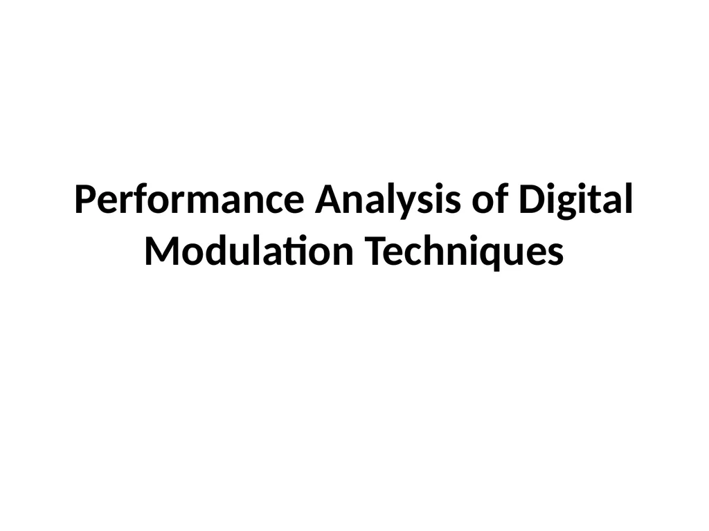 Performance Analysis of Digital Modulation - slide 1 of 18
