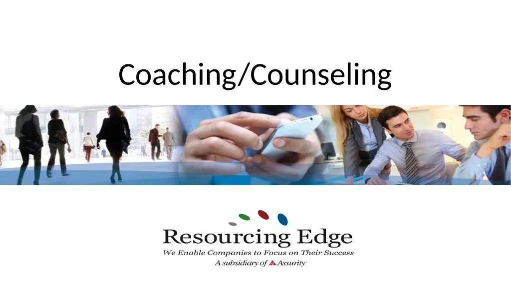 Coaching/Counseling Identify challenges associated