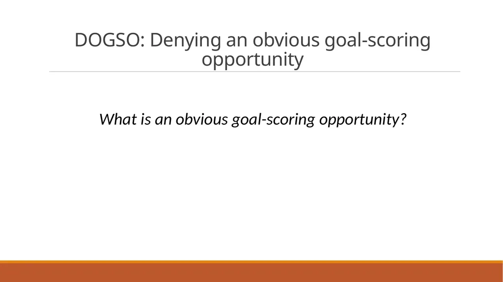 Tactical Fouls: SPA & DOGSO Presented by Chris - slide 4 of 14