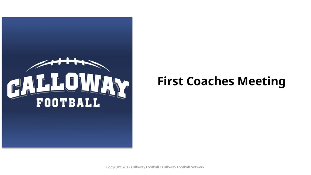First Coaches Meeting Copyright 2017 Calloway - slide 1 of 13
