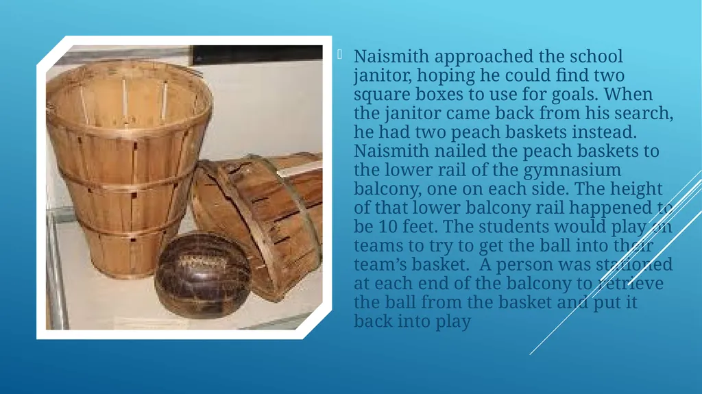 Basketball History James Naismith, a Canadian - slide 3 of 10