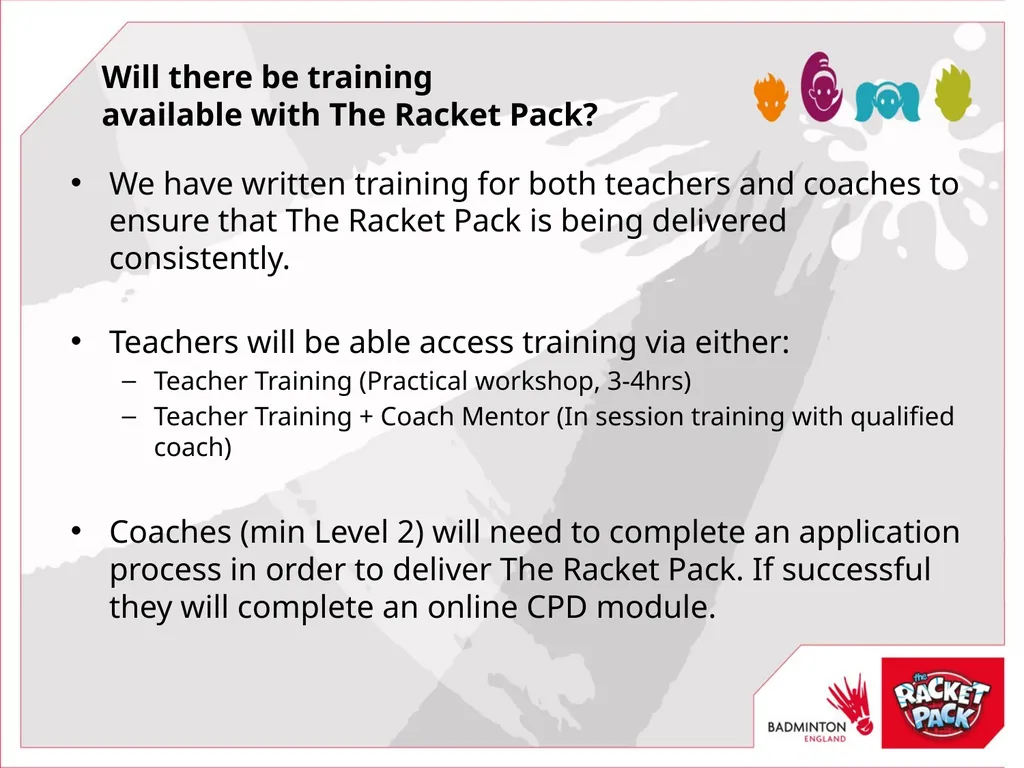 What is The Racket Pack? Badminton England's - slide 8 of 10