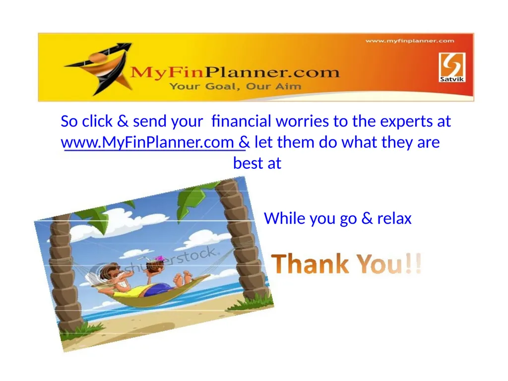 What’s Financial Planning?? • Financial Planning - slide 12 of 12