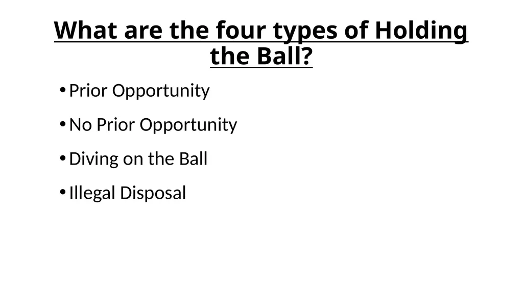 Tackling –Holding the Ball Introduction – Holding - slide 4 of 14