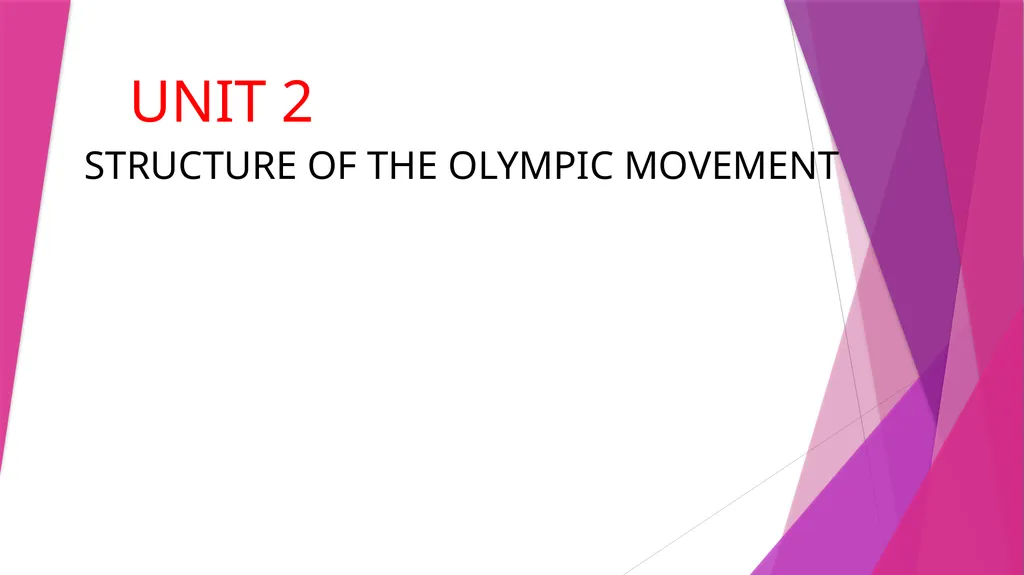 UNIT 2 STRUCTURE OF THE OLYMPIC MOVEMENT National - slide 1 of 7