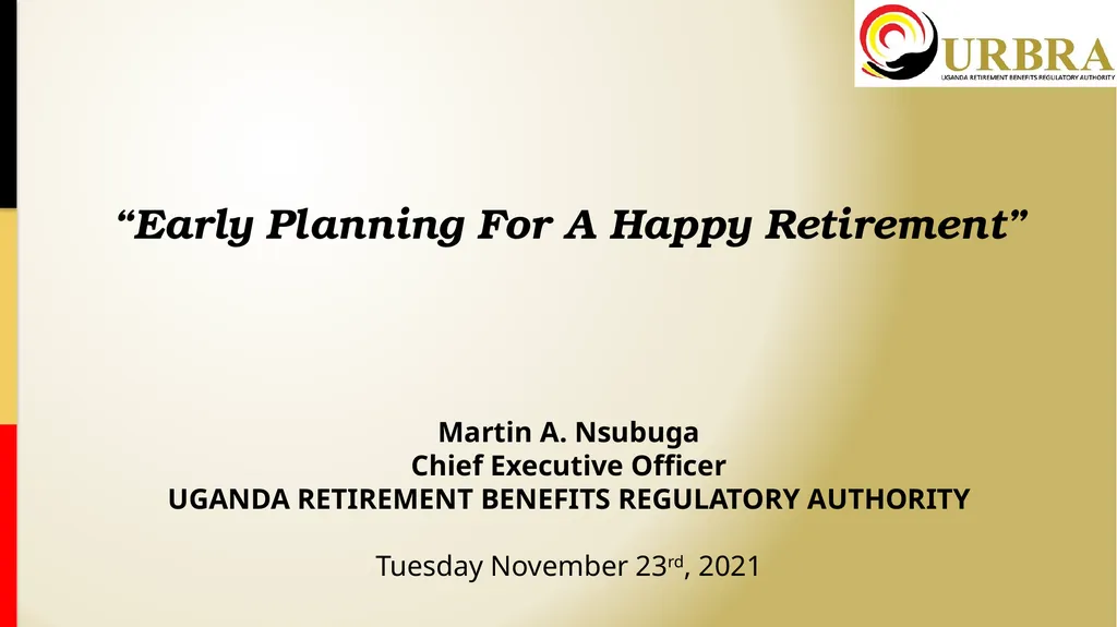 “Early Planning For A Happy Retirement” Martin A. - slide 1 of 16