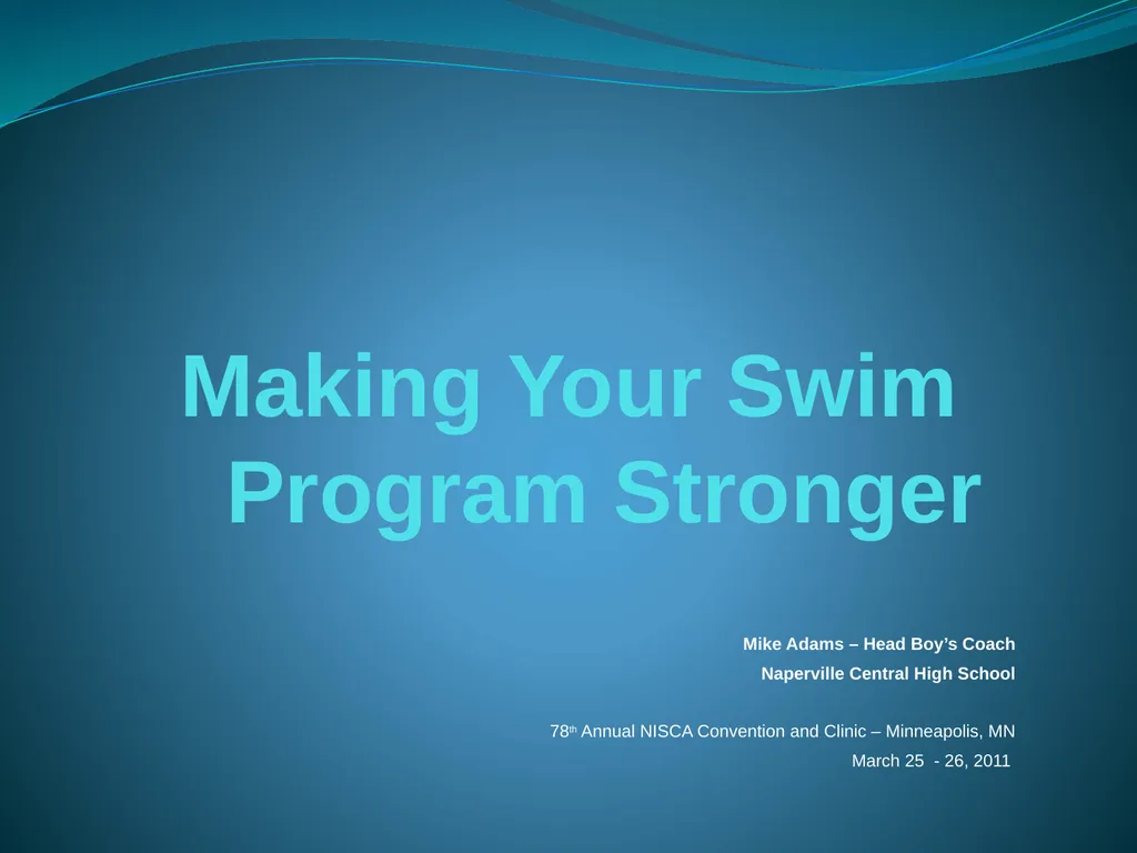 Making Your Swim Program Stronger Mike Adams –
