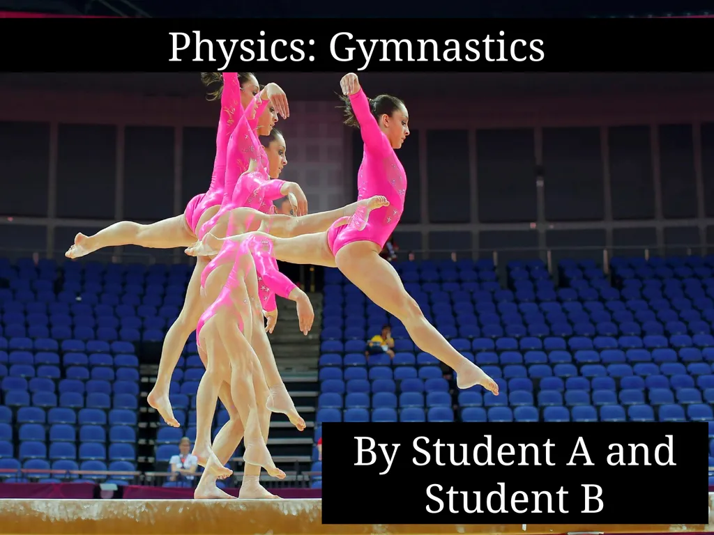 Physics: Gymnastics By Student A and Student B