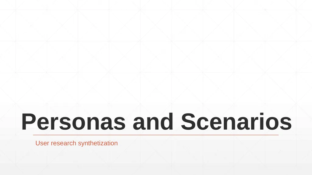 Personas and Scenarios User research - slide 1 of 17