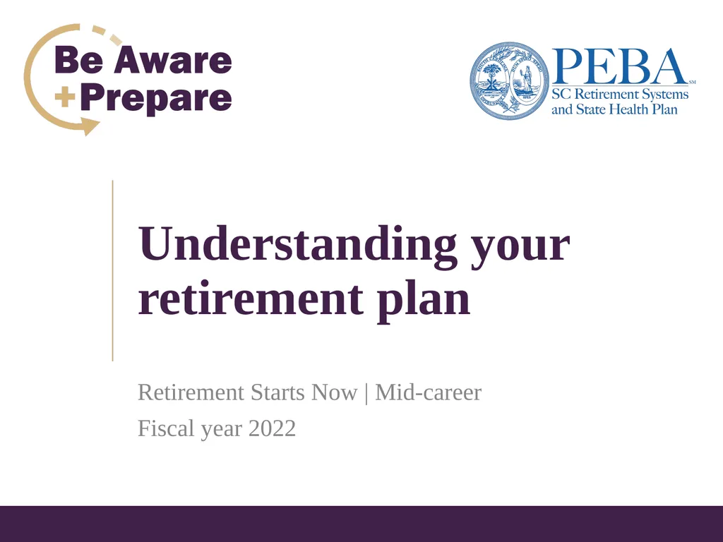 Understanding your retirement plan Retirement - slide 1 of 7