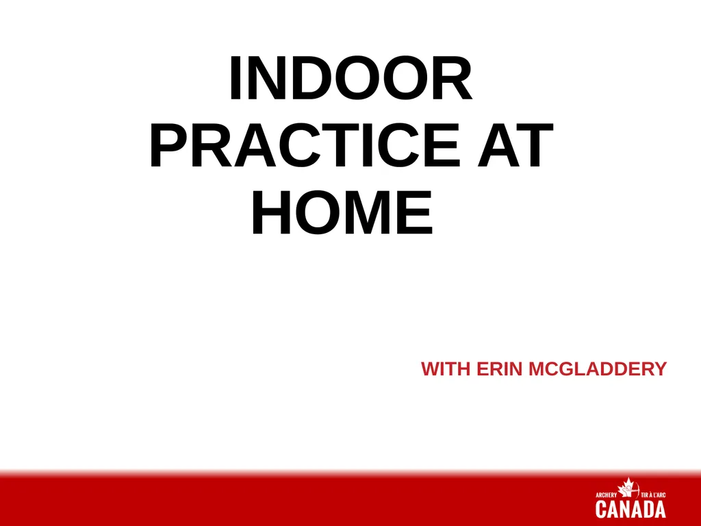 INDOOR PRACTICE AT HOME With Erin Mcgladdery - slide 1 of 13