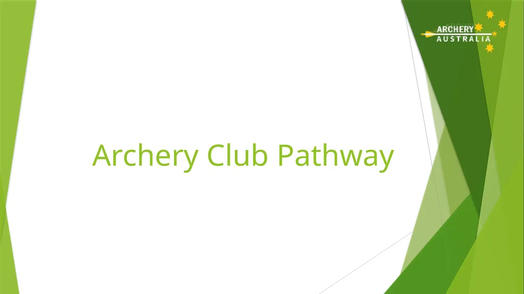 Archery Club Pathway What are the main things your - slide 1 of 13