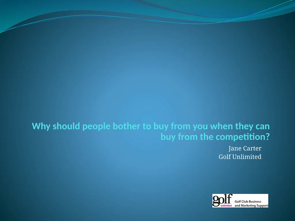 Why should people bother to buy from you when they - slide 1 of 16
