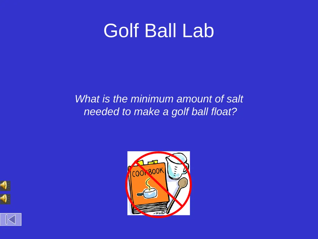 Golf Ball Lab What is the minimum amount of salt - slide 1 of 14