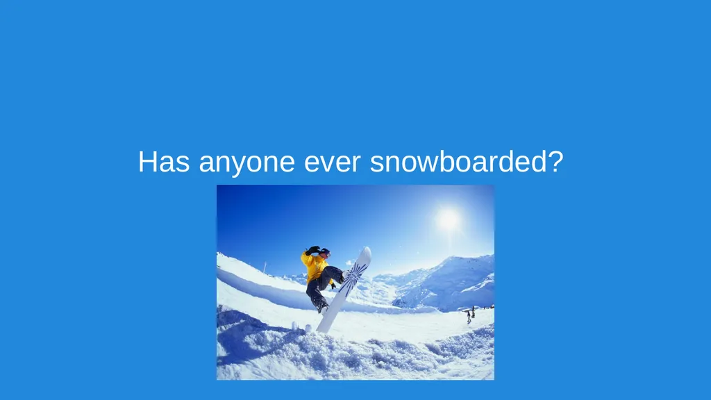 snowboarding by:zach Renshaw Why I chose this? I - slide 3 of 13
