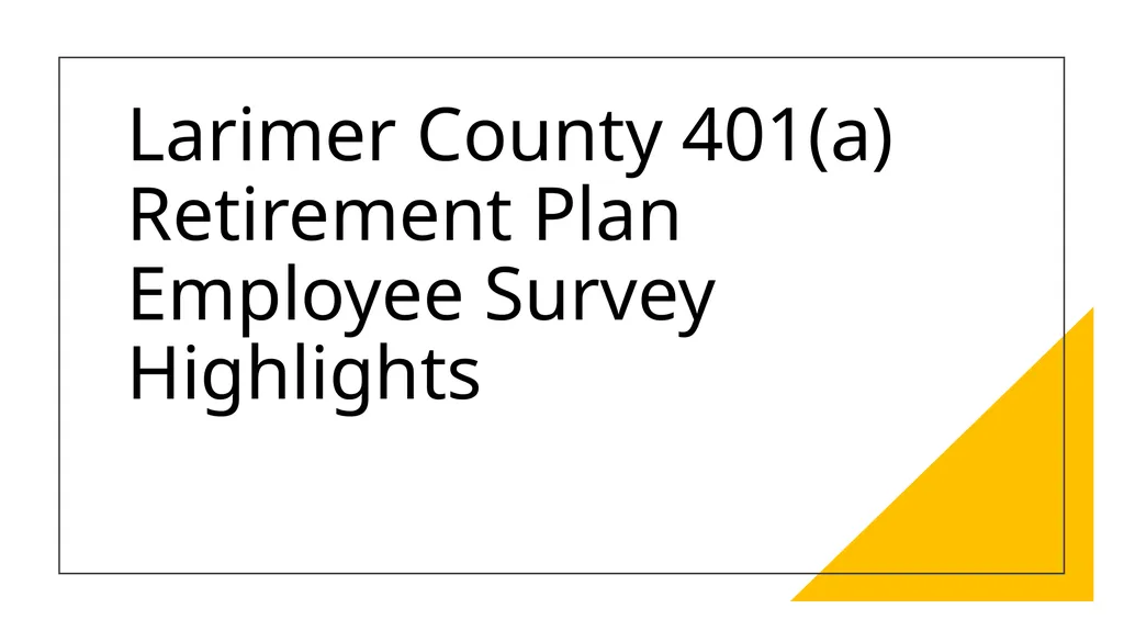 Larimer County 401(a) Retirement Plan Employee - slide 1 of 23