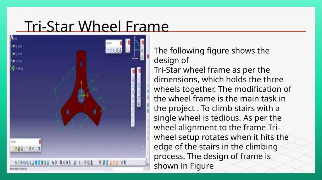 Project On Tri-Wheel Stair Case Climbing Hand and - slide 11 of 18
