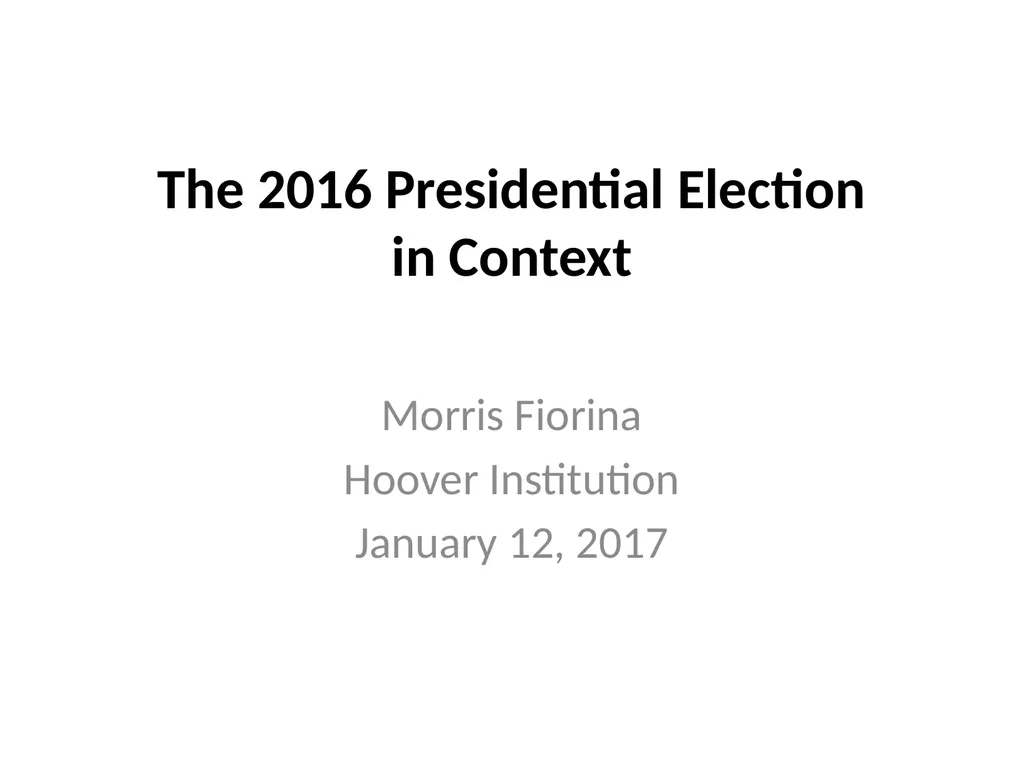 The 2016 Presidential Election in Context Morris - slide 1 of 37