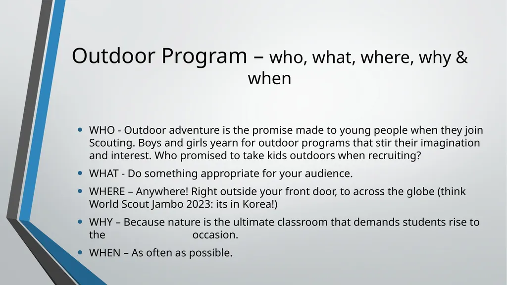 Outdoor Program Planning Outdoor Program – who, - slide 2 of 28