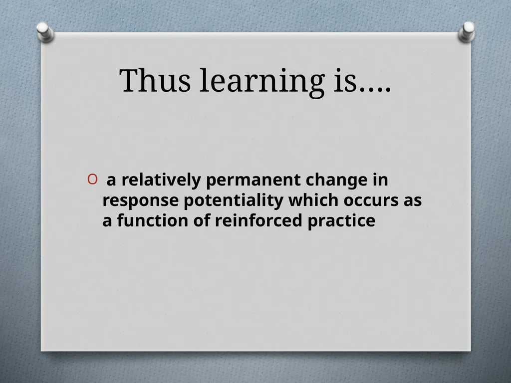 Learning: Concept, Nature and Factors Influencing - slide 3 of 17