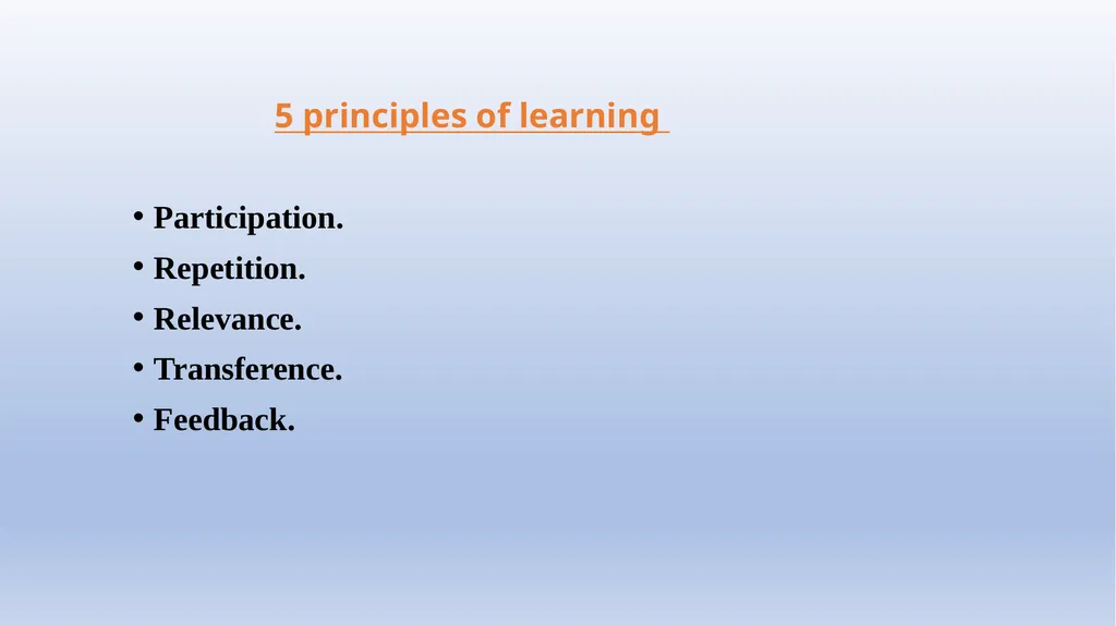 The Principles & Components Of Learning, Memory & - slide 5 of 47