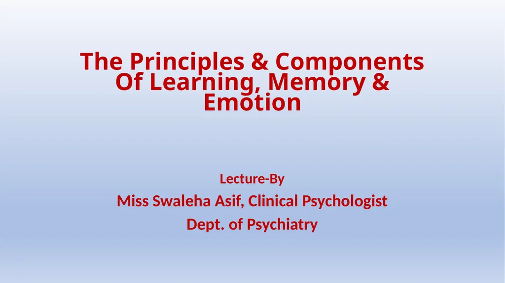 The Principles & Components Of Learning, Memory &