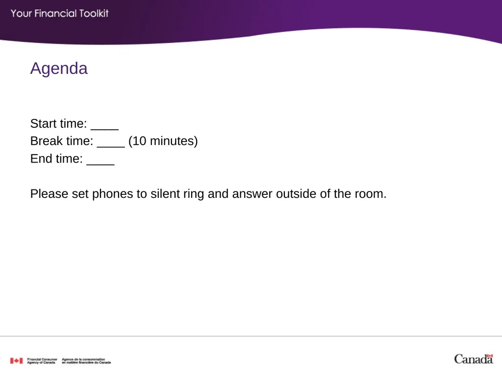 Financial planning Agenda Start time: ____ Break - slide 2 of 30