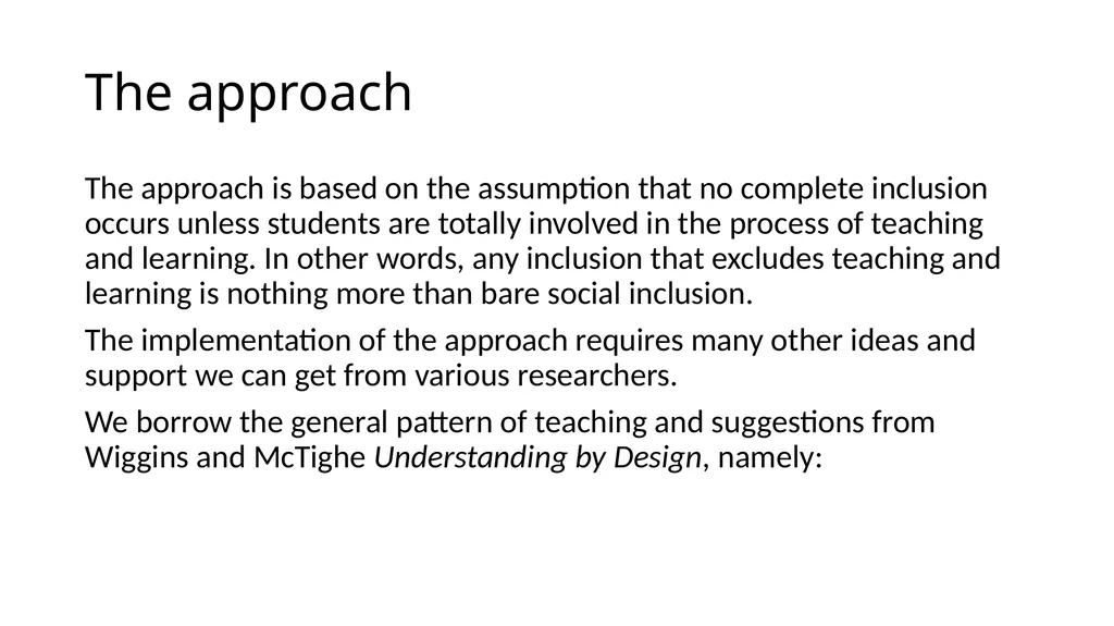 Inclusive Teaching and Learning The approach The - slide 2 of 11
